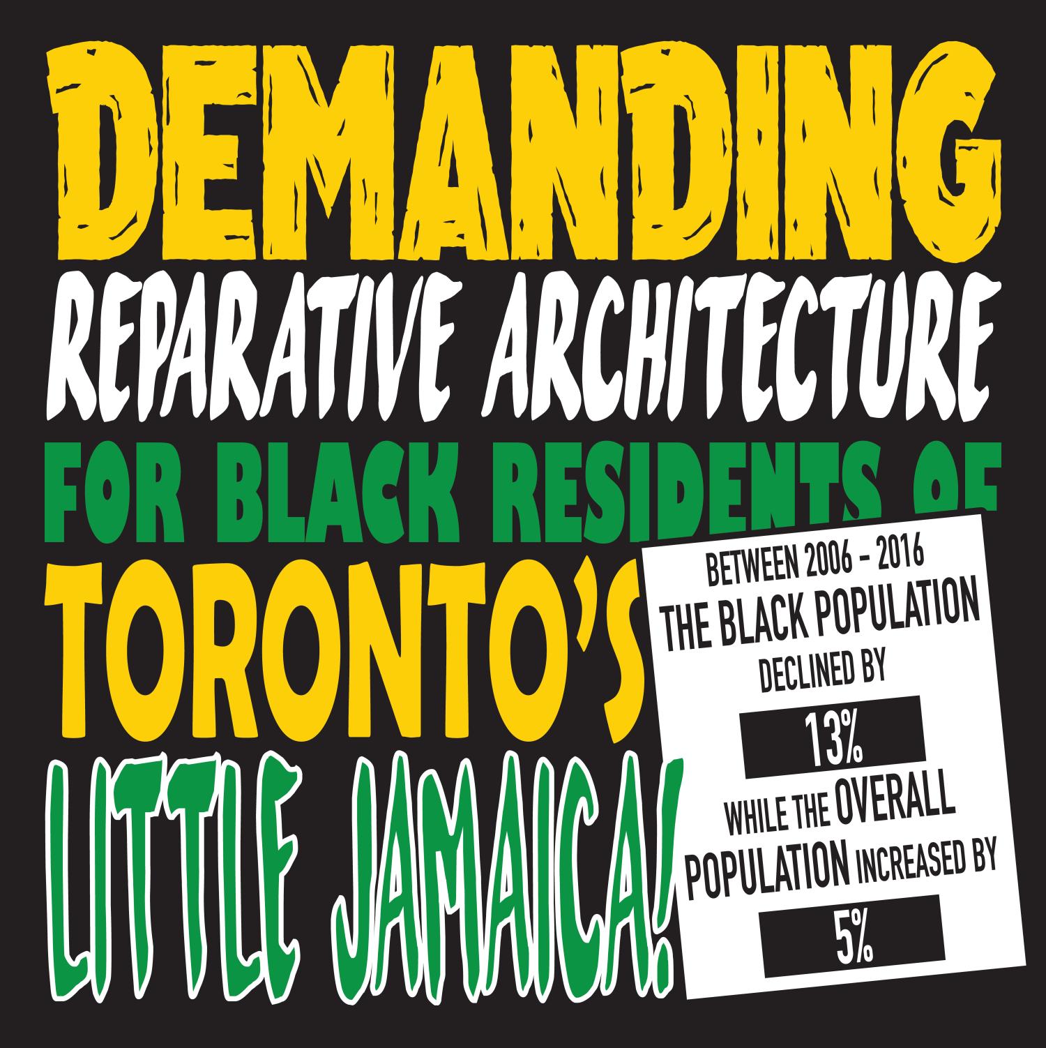 Poster demanding reparative architecture for Black Residents of Toronto's Little Jamaica.